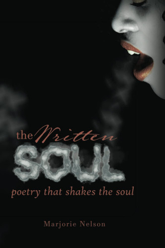 The Written Soul: Poetry the Shakes the Soul