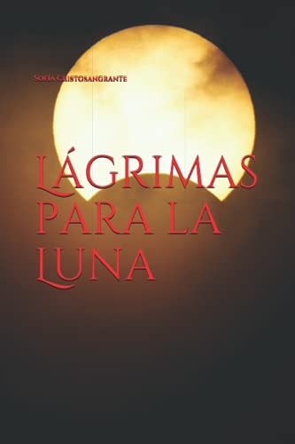 Lágrimas para la Luna