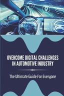 Overcome Digital Challenges In Automotive Industry The Ultimate Guide For Everyone: Car Dealership Operations