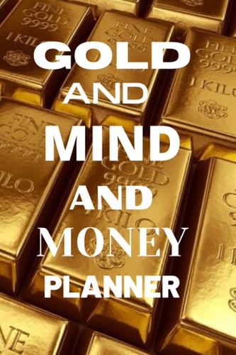 GOLD AND MIND AND MONEY PLANNER: Notebook for writing thoughts and memories, all thoughts and daily events. ligned papaers,6×9 Inch, gold cover,
