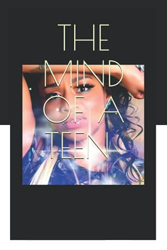 The Mind of a Teen