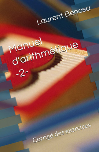 MANUEL D'ARITHMETIQUE corrige des exercices