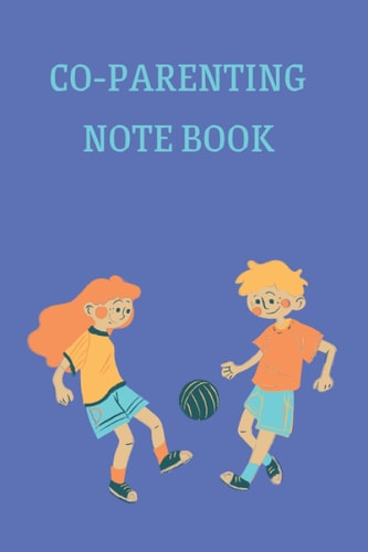 Co-parenting Note book: Note book for Co-parenting children