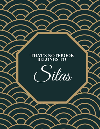 Notebook: This Journal belongs to Silas blank lined 110 pages size 8.5/11