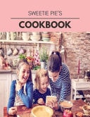 Sweetie Pie's Cookbook Easy and Delicious for Weight Loss Fast, Healthy Living, Reset Your Metabolism - Eat Clean, Stay Lean with Real Foods for Real Weight Loss