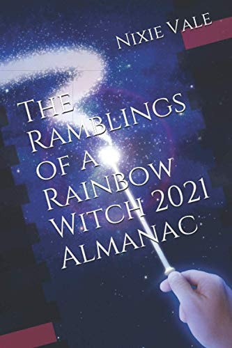 The Ramblings of a Rainbow Witch 2021 Almanac