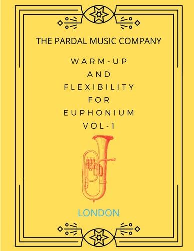 Warm-Up and Flexibility for Euphonium Vol-1 London