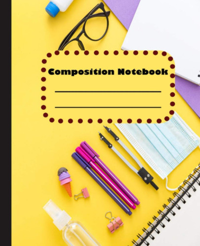 Composition Notebook: Wide Ruled Paper Notebook Journal | Nifty Wide Blank Lined Workbook for Teens Kids Students Girls for Home School College for ...