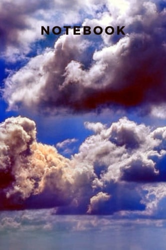 Beautiful Cloudy Sky Notebook: Gift for Lover Ones Clouds and Sky and Blank Notebook.120 pages.: Nice Cloudy Notebook For Lover Nature and Clouds.