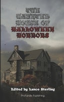 The Haunted House of Halloween Horrors Ten Classic Horror Stories