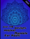 Over 110 Designs Magical Mandala for Adults Mandalas-Coloring Book for Adults-Top Spiral Binding-An Adult Coloring Book with Fun, Easy, and Relaxing Coloring Pages