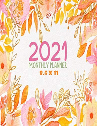 2021 Monthly Planner 8.5 x 11: 2021 Planner Monthly 8.5 x 11 with floral pattern Apricot cover