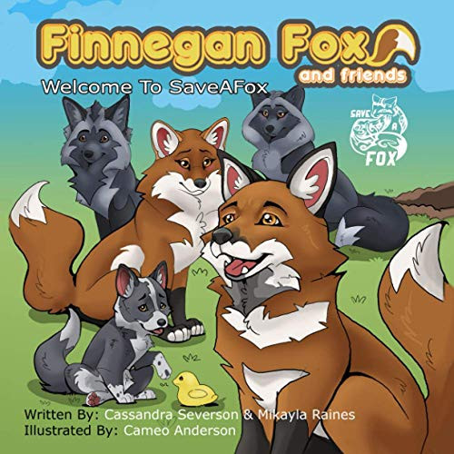 Finnegan Fox and Friends Welcome to SaveAFox