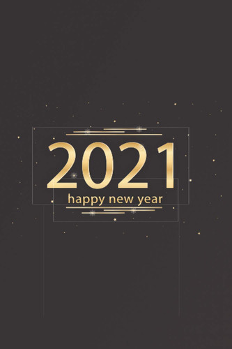 Happy New Year 2021: Notebook For New Year 2021 Gift For Friends / Women/ Men/ banner smile/joy fun love face happy/Kids Paperback