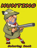 Hunting Coloring Book Hunting Coloring Pages For Preschoolers Funny Hunting Bow Hunting for Boys, Girls, and Kids