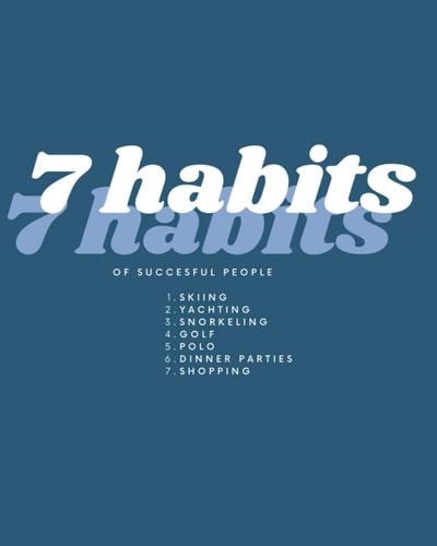7 Habits Of Successful People: Skiing, Yachting, Snorkeling, Golf, Polo, Dinner parties, Shopping: 8x10 Lined Blank Funny Notebook, 100 pages, ... gag gift for ...Secret Santa or Christmas