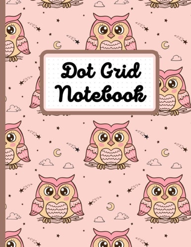 Dot Grid Notebook: Owl | Composition Book | Multi-purpose journal | Drawing | Recording thoughts | Taking notes | Dot Grid 5 mm spaced dots | Dimensions: 8.5" x 11" | 100 Pages | 5-21