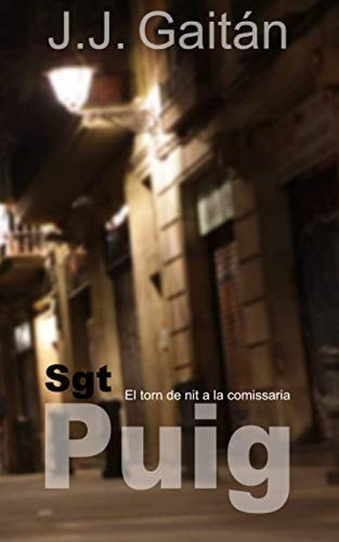 Sgt Puig - El torn de nit a la comissaria