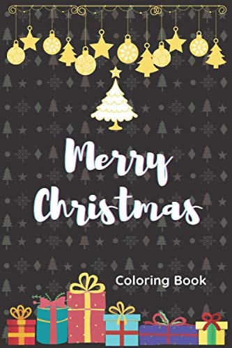 Merry Christmas Coloring Book: Pretty Nice Christmas Color Book for Kids and Toddlers