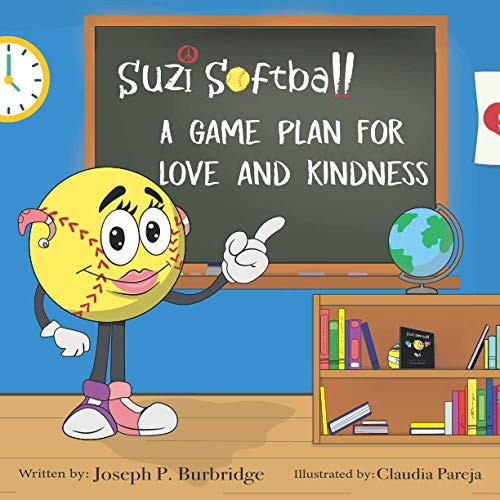 Suzi Softball: A GAME PLAN FOR LOVE AND KINDNESS