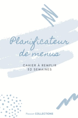 Planificateur de menus: Organisateur de repas avec listes de courses 52 semaines double-page hebdomadaire | Format A5+ couverture souple (French Edition)