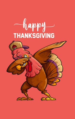 Notebook: Happy thanksgiving lettering design Cover Notebook holiday decoration celebration thanksgiving Dabbing turkey illustration / Large ... 5x8 inch College Ruled Lined 120 pages