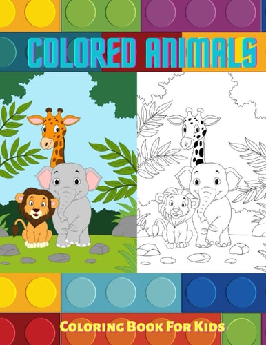 COLORED ANIMALS - Coloring Book For Kids