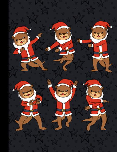Christmas Dancing Otters Gift Women Otter Composition Notebook 110 Pages Wide Ruled 8.5 x 11 in: Otter Journal For Otter Fans