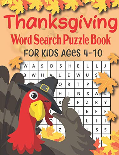Thanksgiving Word Search Puzzle Book For Kids Ages 4-10: Challenging and Fun Holiday Word Search Puzzles For Learning