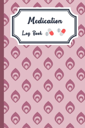 Medication Log Book: truck all your medicaments (time, dosage, before or after food and more )