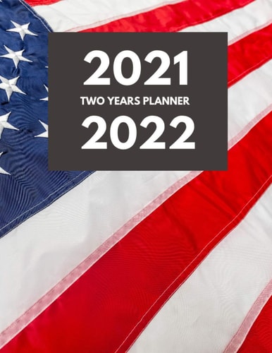 2021 2022 Two Years Planner Weekly and Monthly Planner with United States of America Flag, (8. 5 X 11), Perfect Gift for Christmas for Office Managment