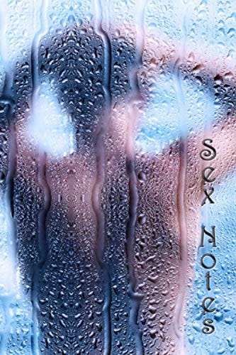 Sex Notes Sex Logbook I 100 Pages for Sexual Activities I Motif - Kiss I Notebook with Lovingly Designed Layout I Gift Idea for Christmas, Birthday, Bachelor Or Bachelorette Party Or Wedding