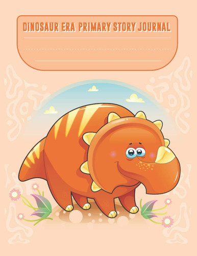 Dinosaur Era - Primary Story Journal: Primary Story Journal Grades K-2, Grades K-2 School Exercise Book
