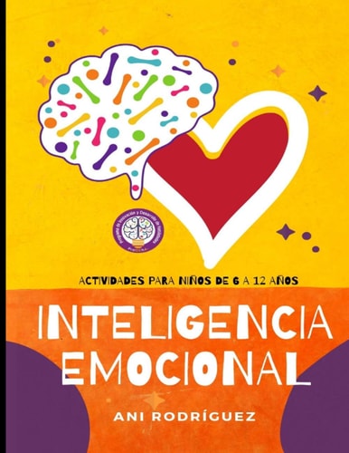 INTELIGENCIA EMOCIONAL: Actividades para niños (Spanish Edition)