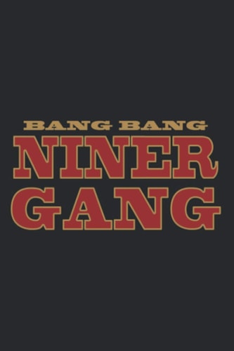 Bang Bang Niner Gang Football Pullover: Plan Your Day In Seconds: Notebook Planner, Daily Planner Journal, To Do List Notebook, Daily Organizer