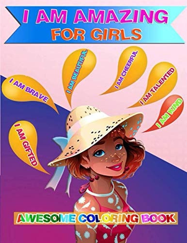 I Am Amazing Coloring Book For Girls Awesome Coloring Book