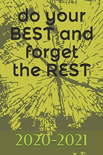 Do your BEST and forget the REST: Notebook 2020-2021. 300 pages