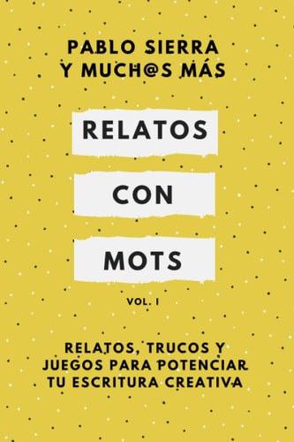 Relatos con Mots (Vol. I) (Spanish Edition)
