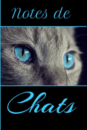 Notes de chats: carnet de notes au format 15,24 x 22,86 cm, 100 pages (French Edition)