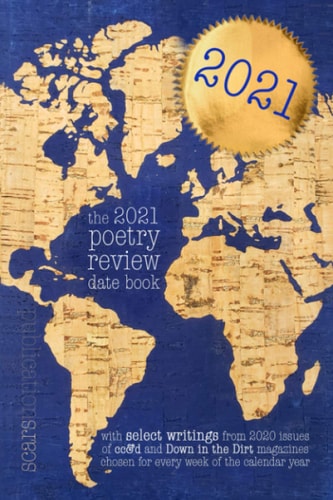 the 2021 poetry review date book: 2021 weekly date book planner, with 2020 Scars Publications poetry & art