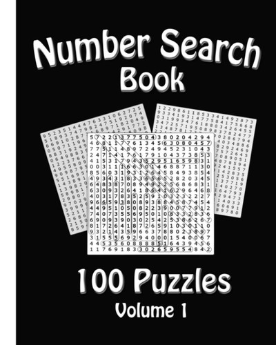 Number Search Book 100 Number Search Puzzles: Volume 1