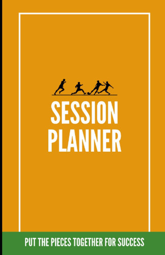 Session Planner: Plan your soccer sessions efficiently and effectively using key player development elements.