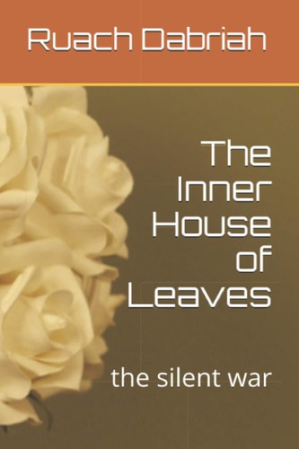 The Inner House of Leaves The Silent War