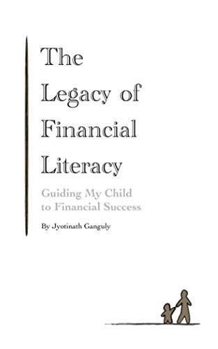 The Legacy of Financial Literacy: Guiding my Child to Financial Success