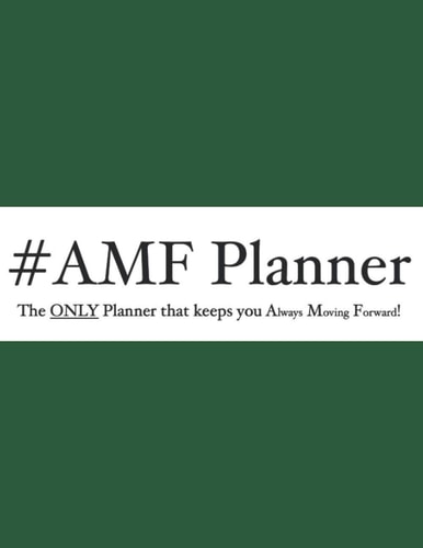 The #AMF Planner for BIG Thinking: The ONLY daily planner that keeps you #AlwaysMovingForward
