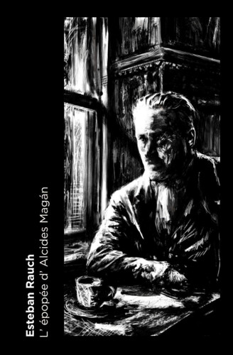 L'épopée d'Alcides Magán (Spanish Edition)