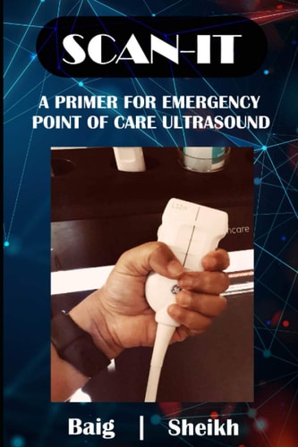 Scan-It A Primer for Emergency Point of Care Ultrasound