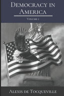 Democracy in America Volume 1 Illustrated