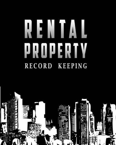 Rental Property Record Keeping: Property Income Book Keeping Notebook, For Business, 8x10 inches 150 pages