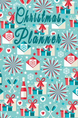 Christmas Planner: Simple Christmas Countdown Holiday Bucket List Christmas Wish List Christmas Countdown Note for next year Planner